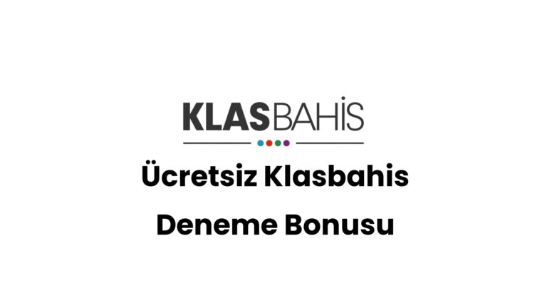 Ücretsiz Klasbahis Deneme Bonusu